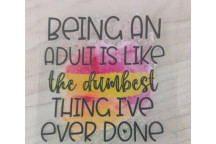 BEING AN ADULT VINYL CRAFT UV DTF STICKER